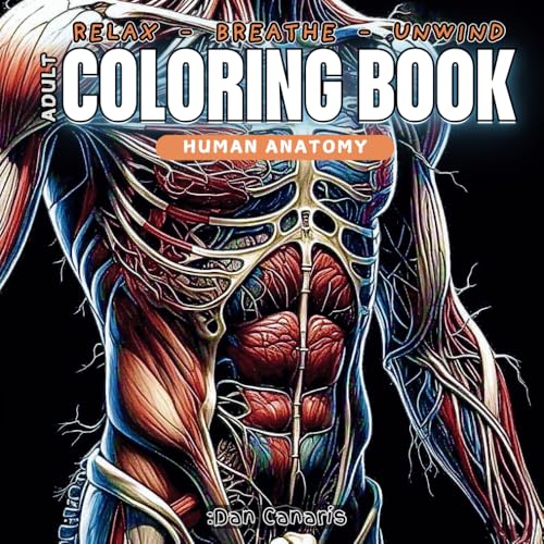 BODY LANGUAGE 1 - ADULT COLORING BOOK - A serene coloring journey through HUMAN anatomy. Relax, Breathe, Unwind, Meditate and re