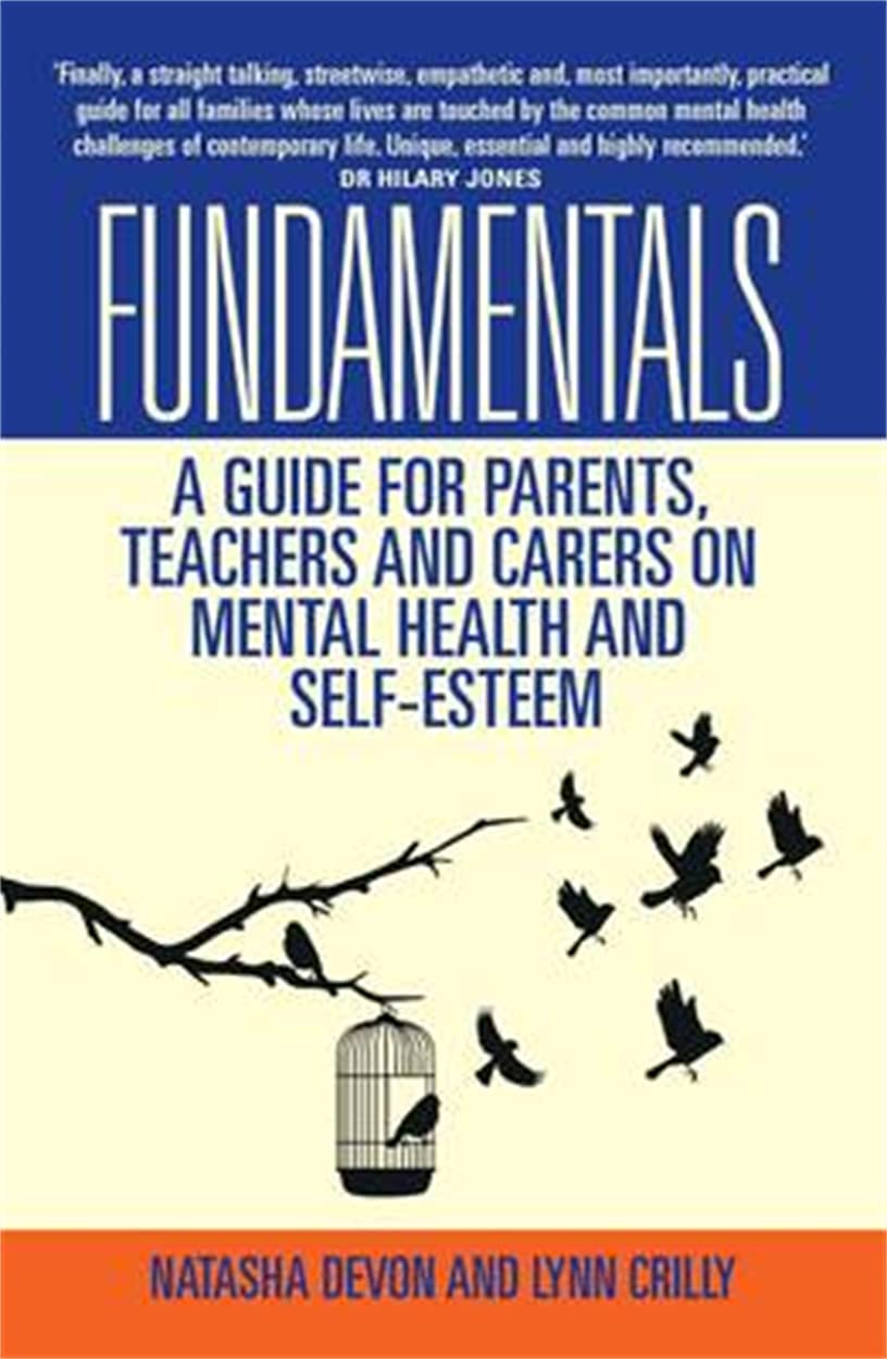 Fundamentals - A Guide for Parents, Teachers and Carers on Mental Health and Sel