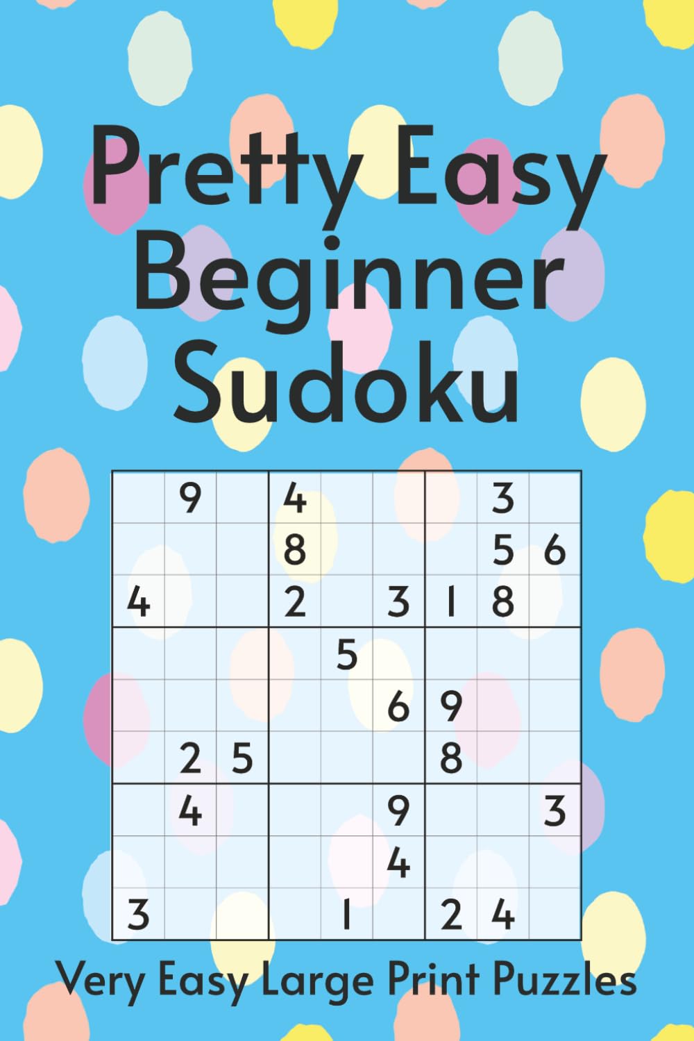 Pretty Easy Beginner Sudoku Puzzle Book: Pretty Sudoku Puzzle Book | Pretty Cover Book with Very Easy Puzzles | 6x9 Inches, 110 Pages | 50+ Puzzles | Solutions Included