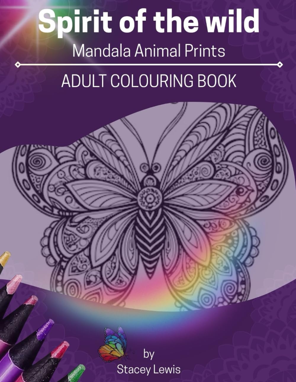 Spirit Of The Wild: Adult colouring book (Stacey Lewis Colouring Books)