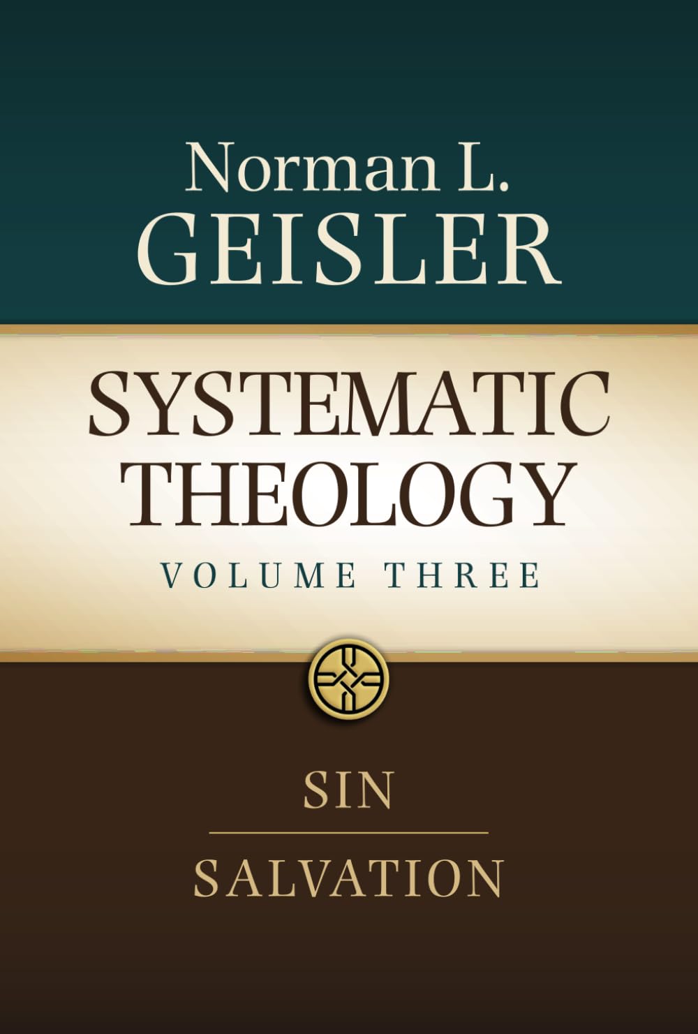 Systematic Theology, Volume 3: Sin and Salvation (Systematic Theology: In Four Volumes)