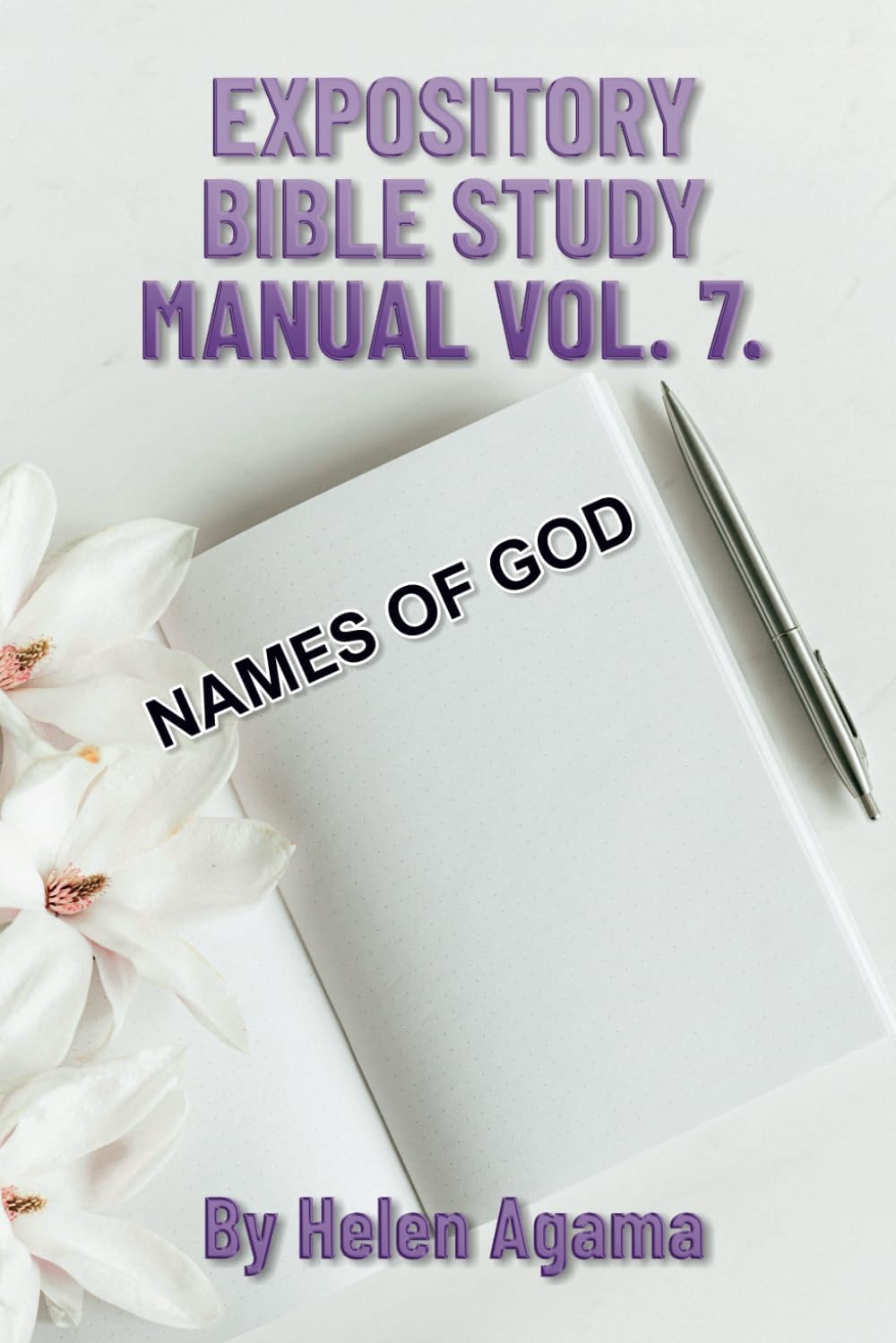 EXPOSITORY BIBLE STUDY MANUAL VOL. 7. NEW