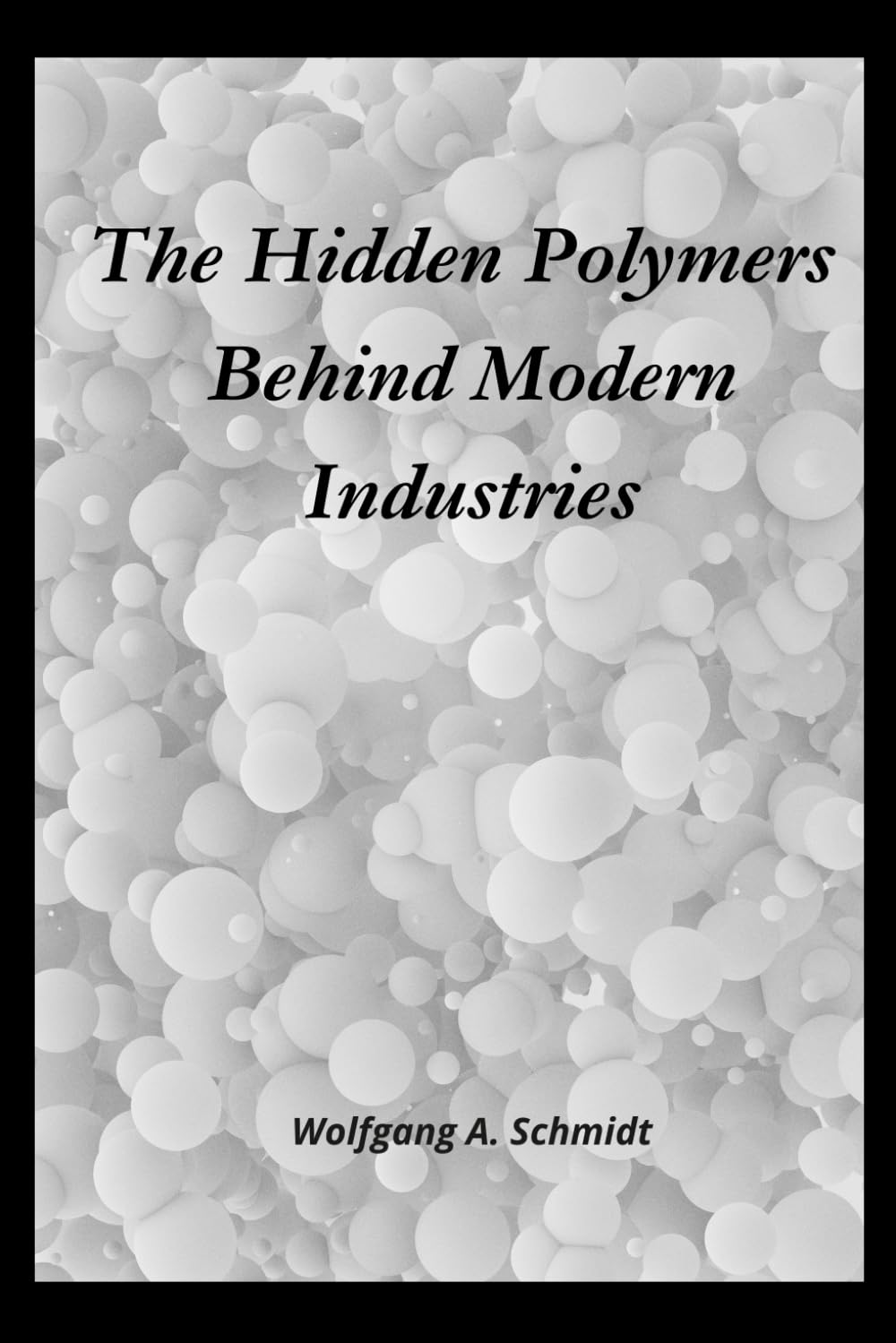 The Hidden Polymers Behind Modern Industries: Functional Polymers in Industrial Processes