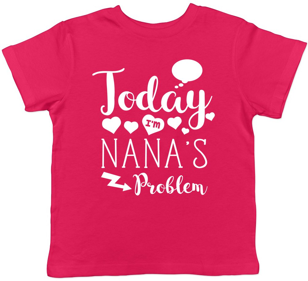 Shopagift Today I'm Nana's Problem Childrens Kids Short Sleeve T-Shirt Pink
