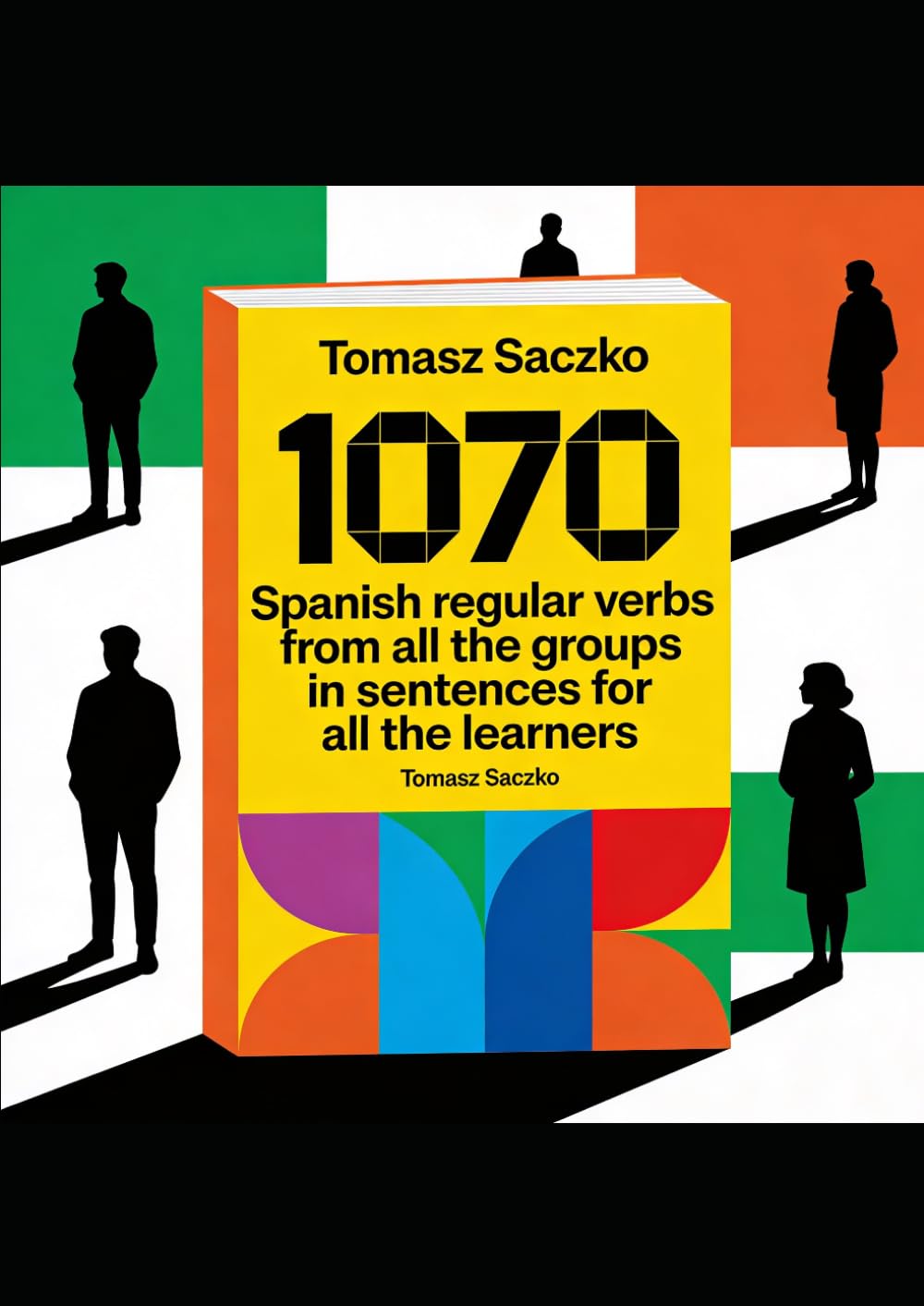 1070 Spanish regular verbs from all the groups in sentences for all the learners