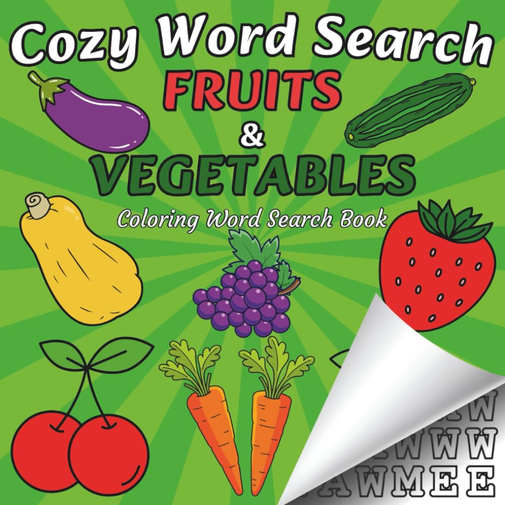 Cozy Word Search: A Fruits and Vegetables Coloring Word Search Book for Teens and Adults – Relax, Color, and Find! (Color and Word Search)