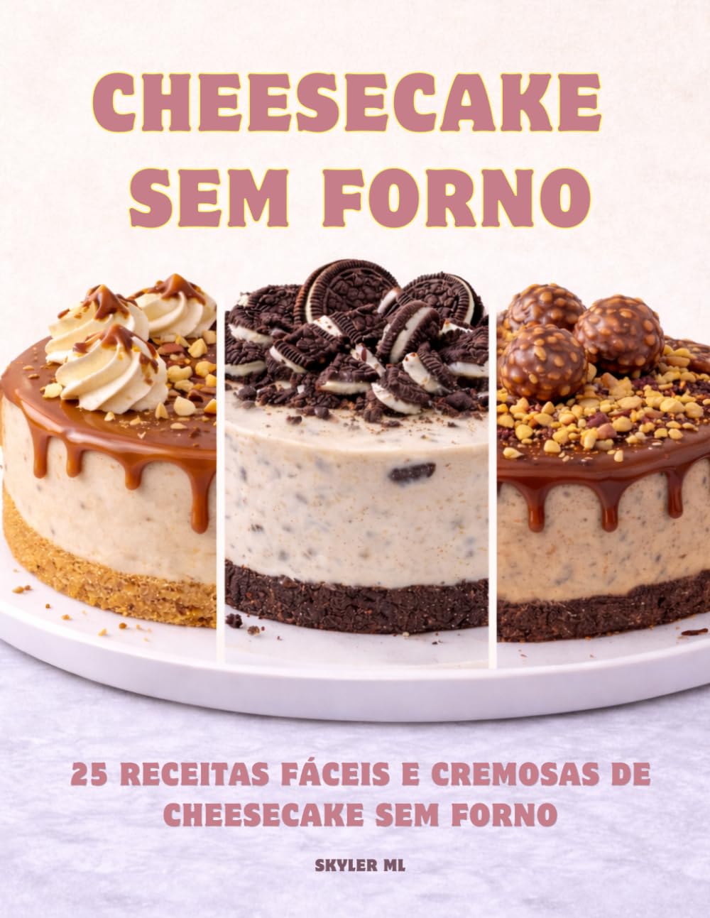 Cheesecake Sem Forno: 25 Receitas Fáceis e Cremosas de Cheesecake Sem Forno