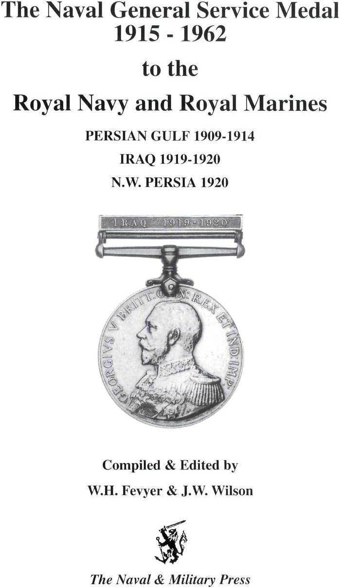 Naval General Service Medal 1915-1962 to the Royal Navy and Royal Marines for the Bars Persian Gulf 1909-1914, Iraq 1919-1920, NW Persia 1920.