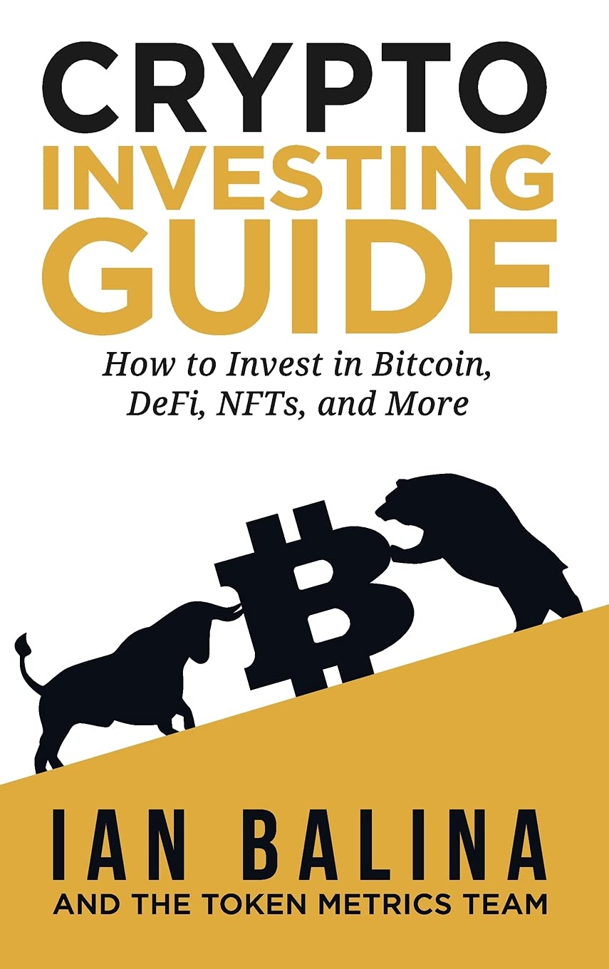 Amazon.com: Crypto Investing Guide: How to Invest in Bitcoin, DeFi, NFTs,  and More: 9781737302100: Ian Balina: Books