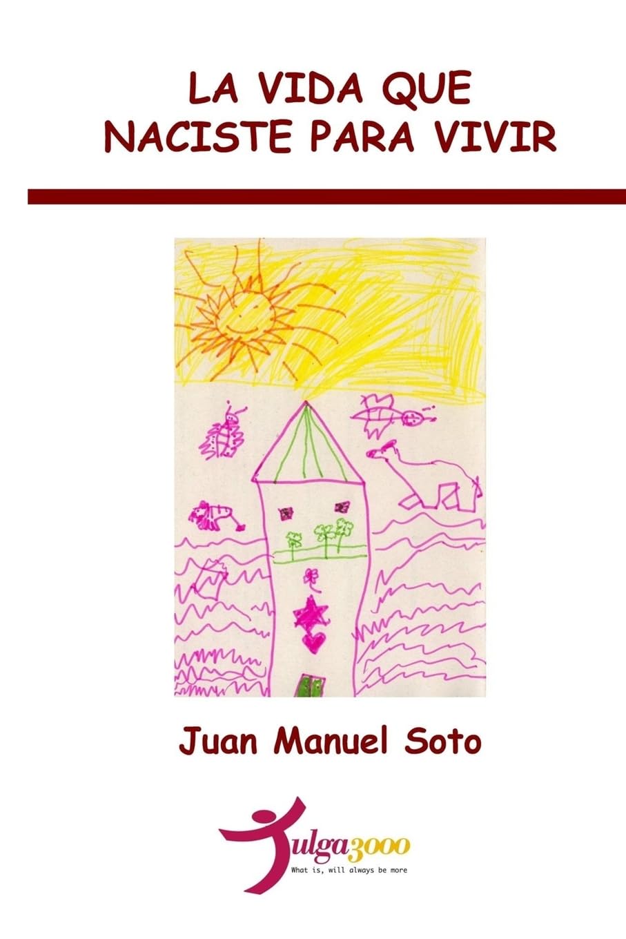 La vida que naciste para vivir (Spanish Edition)