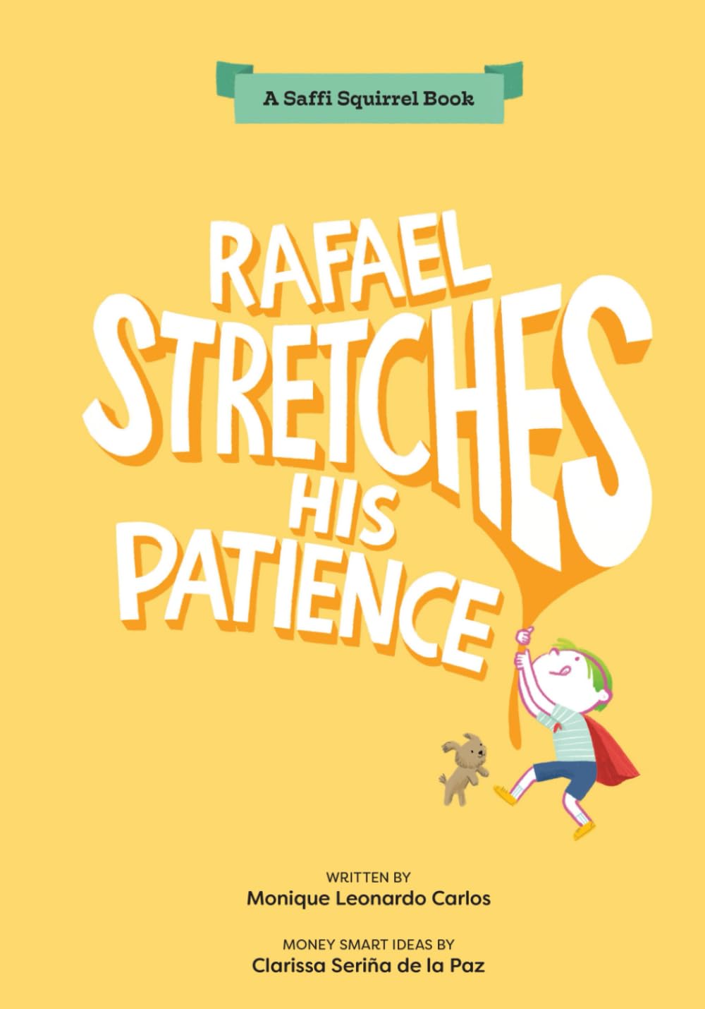 Rafael Stretches His Patience (Saffi Squirrel Books)