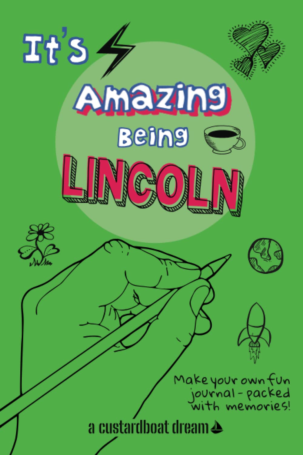 It's Amazing Being Lincoln: A fun activity personal name journal.