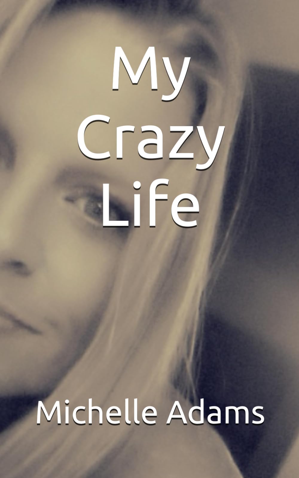 My Crazy Life