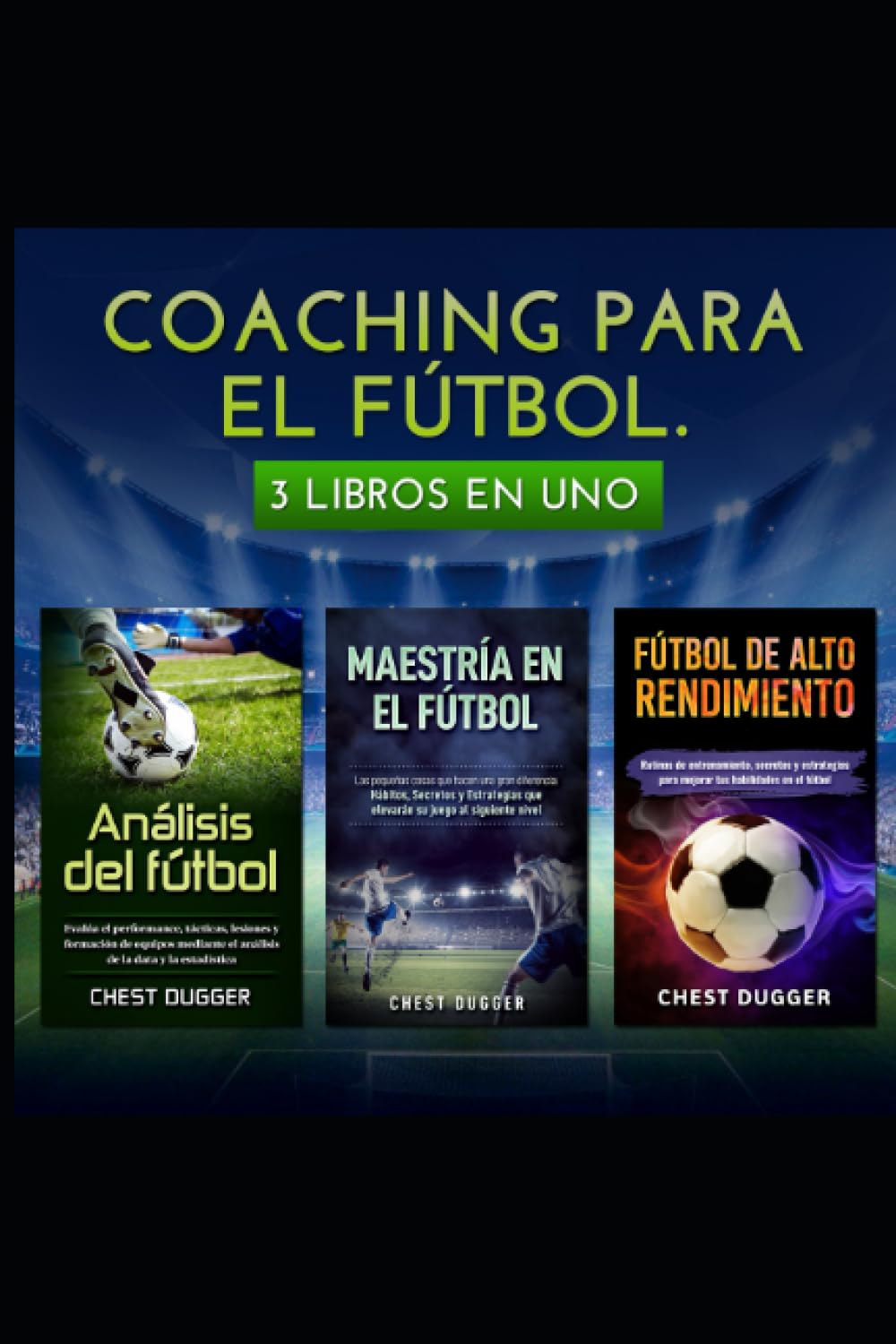 Coaching para el fútbol: 3 libros en uno