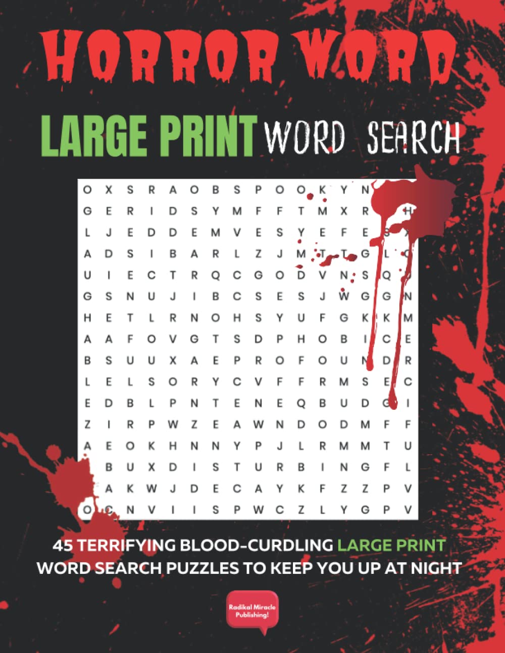 Horror Word LARGE PRINT Word Search Puzzle Book (Radikal Miracle Publishing!): A SCARY LARGE PRINT word search puzzle book FILLED with SPOOKY, SPINE-CHILLING words