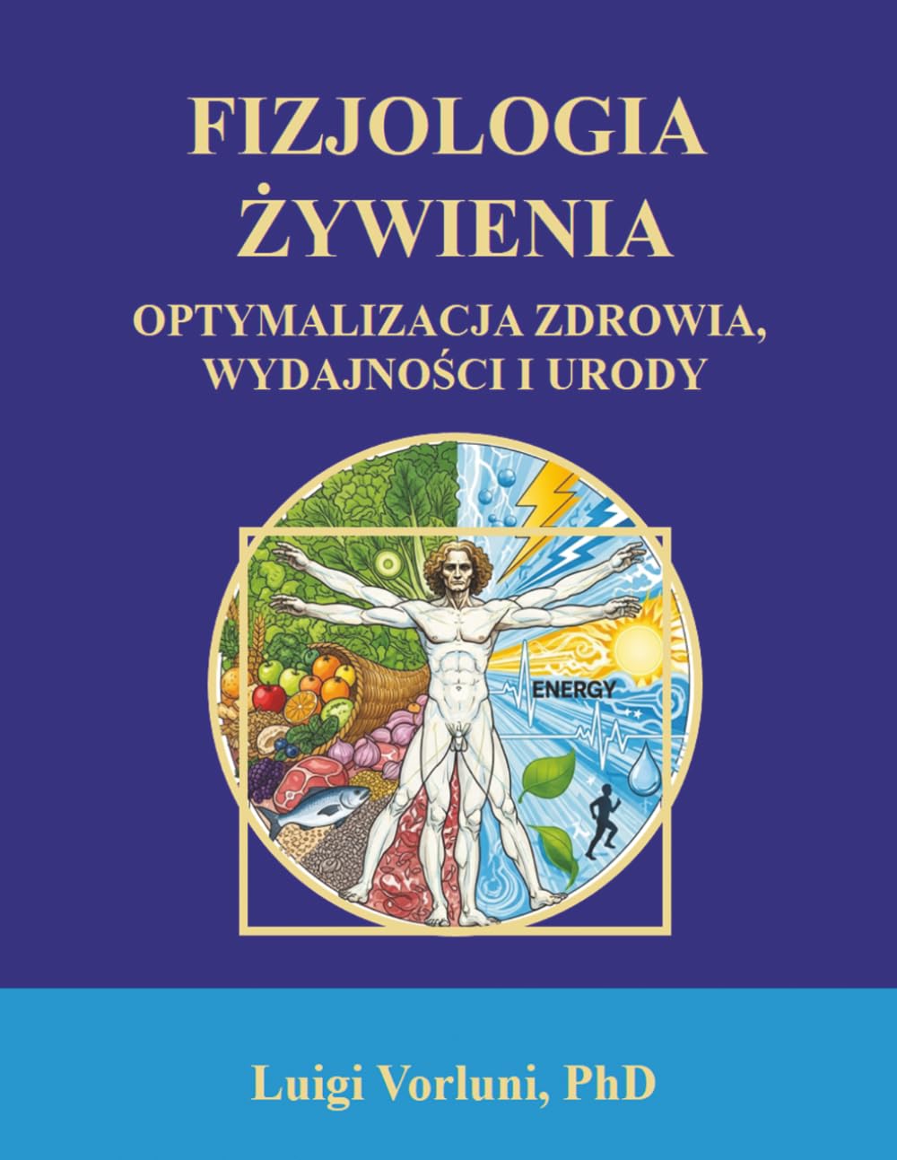 Fizjologia Żywienia: Optymalizacja Zdrowia, Wydajności i Urody