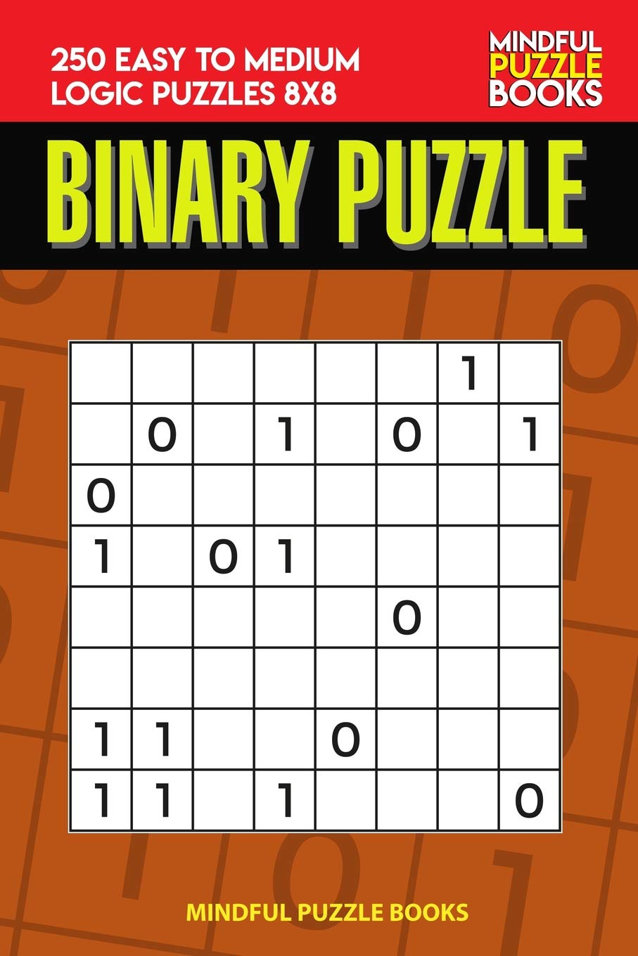 Binary Puzzle: 250 Easy to Medium Logic Puzzles 8x8: 14 (Binary Collection)