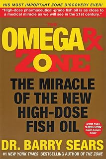 The Omega Rx Zone: The Miracle of the New High-Dose Fish Oil (The Zone)