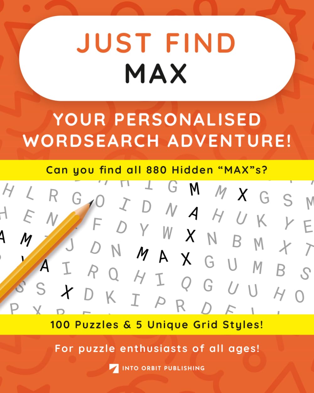 Just Find MAX: Your Personalised Word Search Adventure: For puzzle enthusiasts of all ages! (Just Find Puzzle Series)
