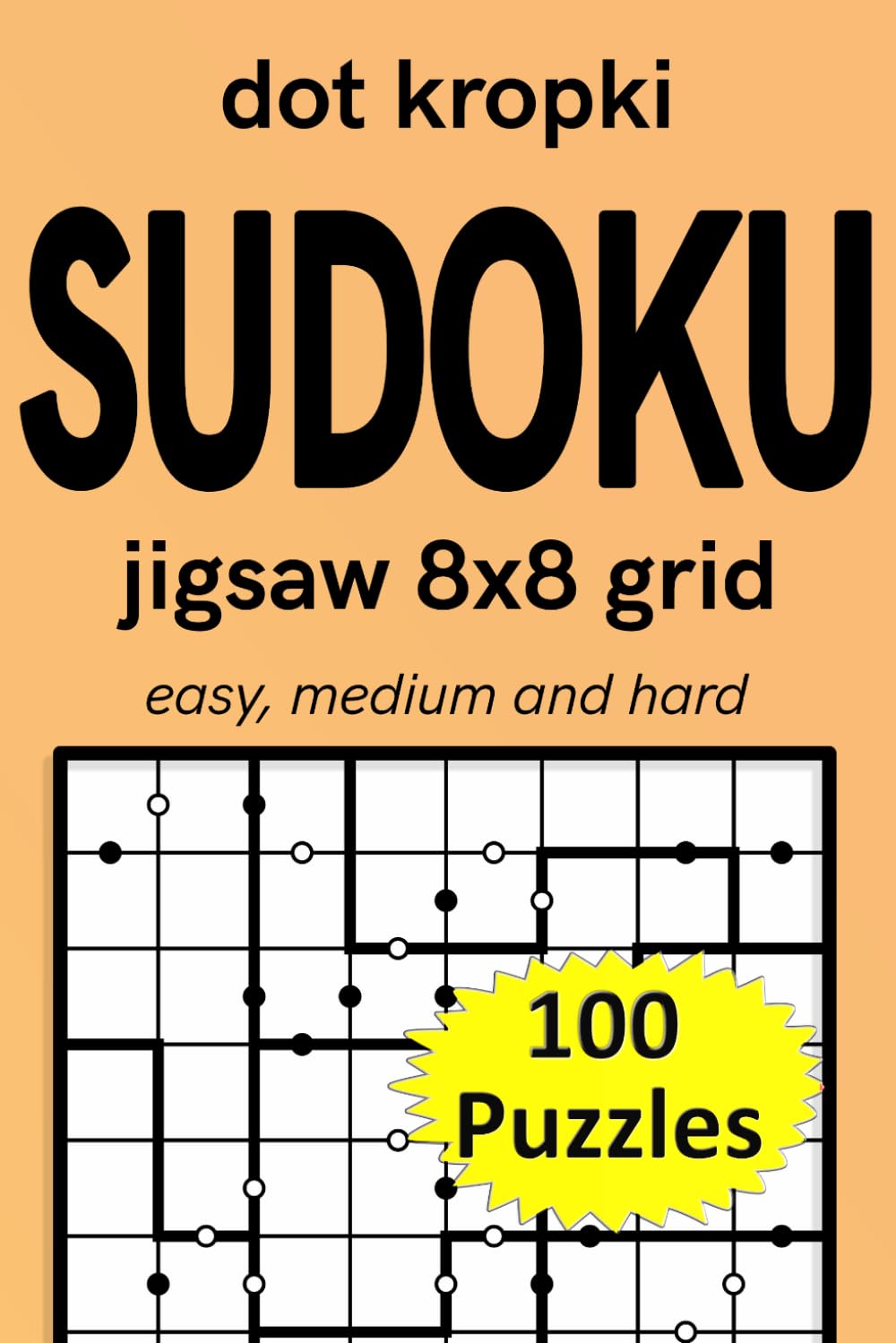 dot kropki sudoku jigsaw 8x8 grid easy, medium and hard 100 puzzles: Sudoku variation (dot kropki Sudoku puzzles)