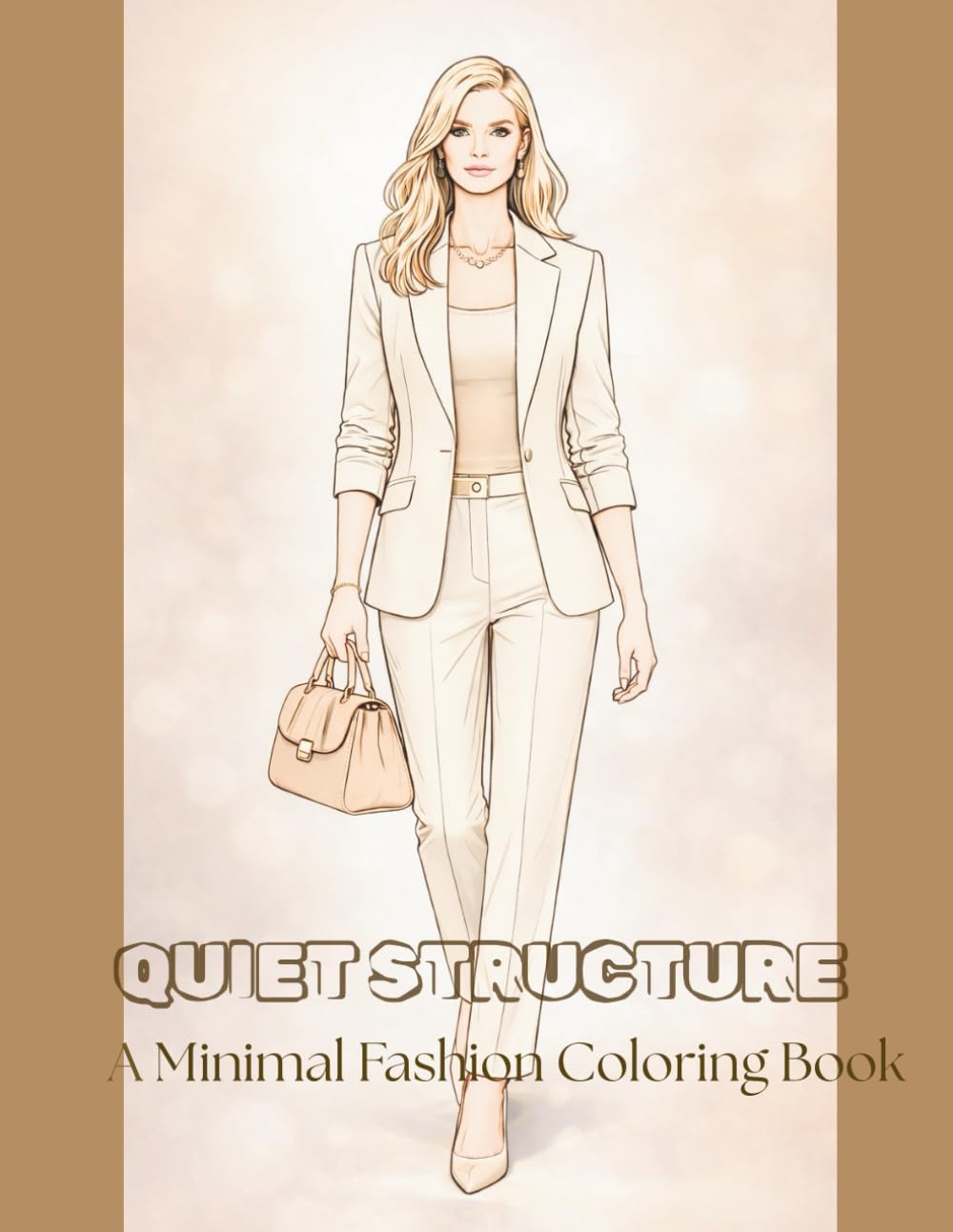 QUIET STRUCTURE: A Minimal Fashion Coloring Book for Calm Design Awareness (QUIET FASHION COLORING BOOK)