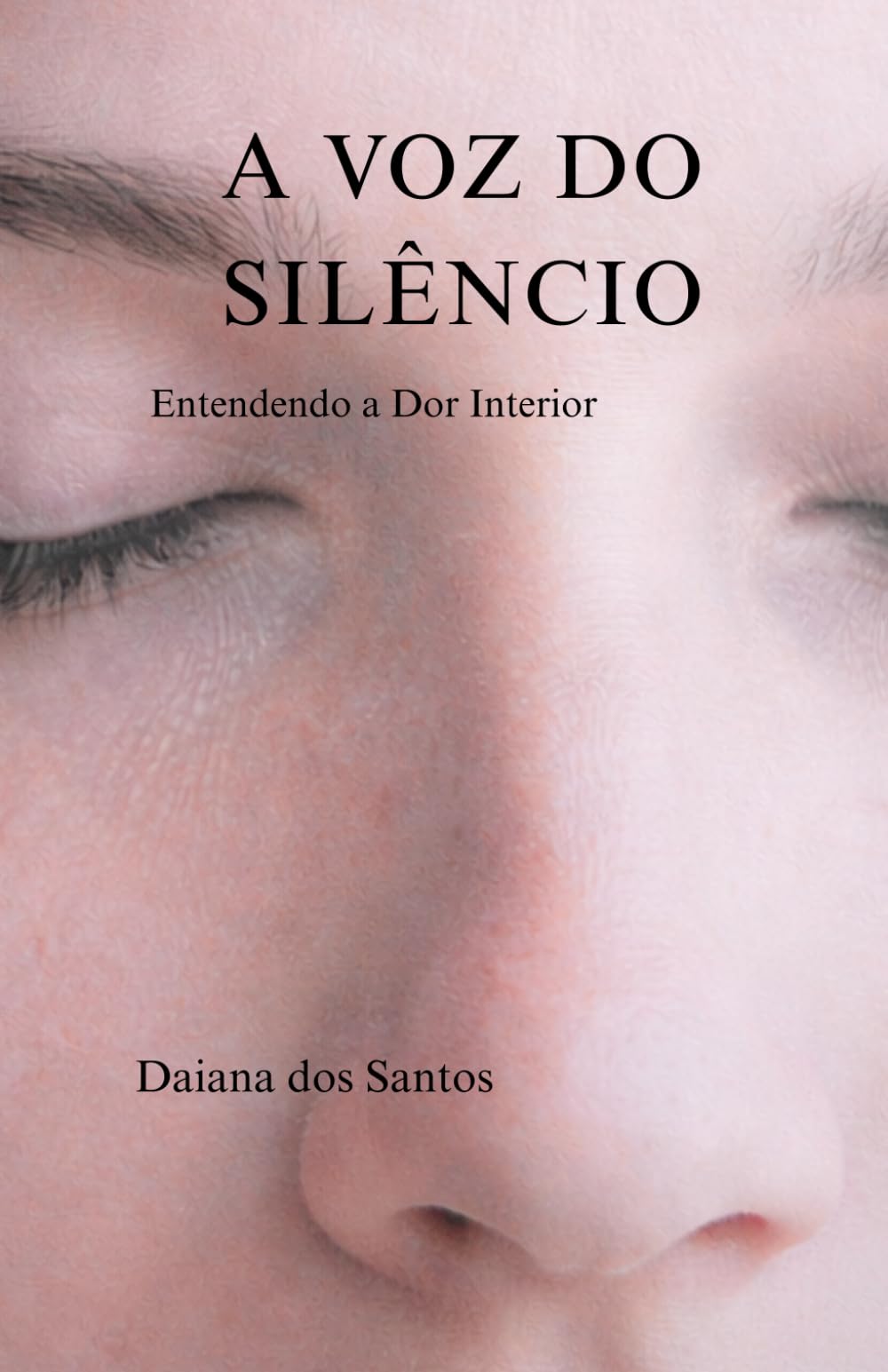 A VOZ DO SILÊNCIO: Compreendendo a dor interior