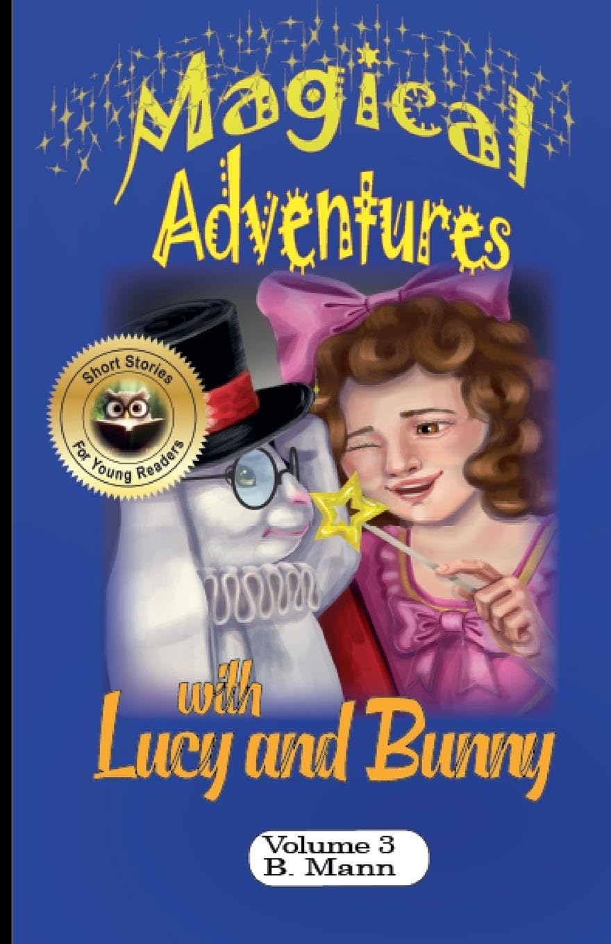 Magical Adventures with Lucy and Bunny: 3 (The Adventures of Lucy and Bunny)