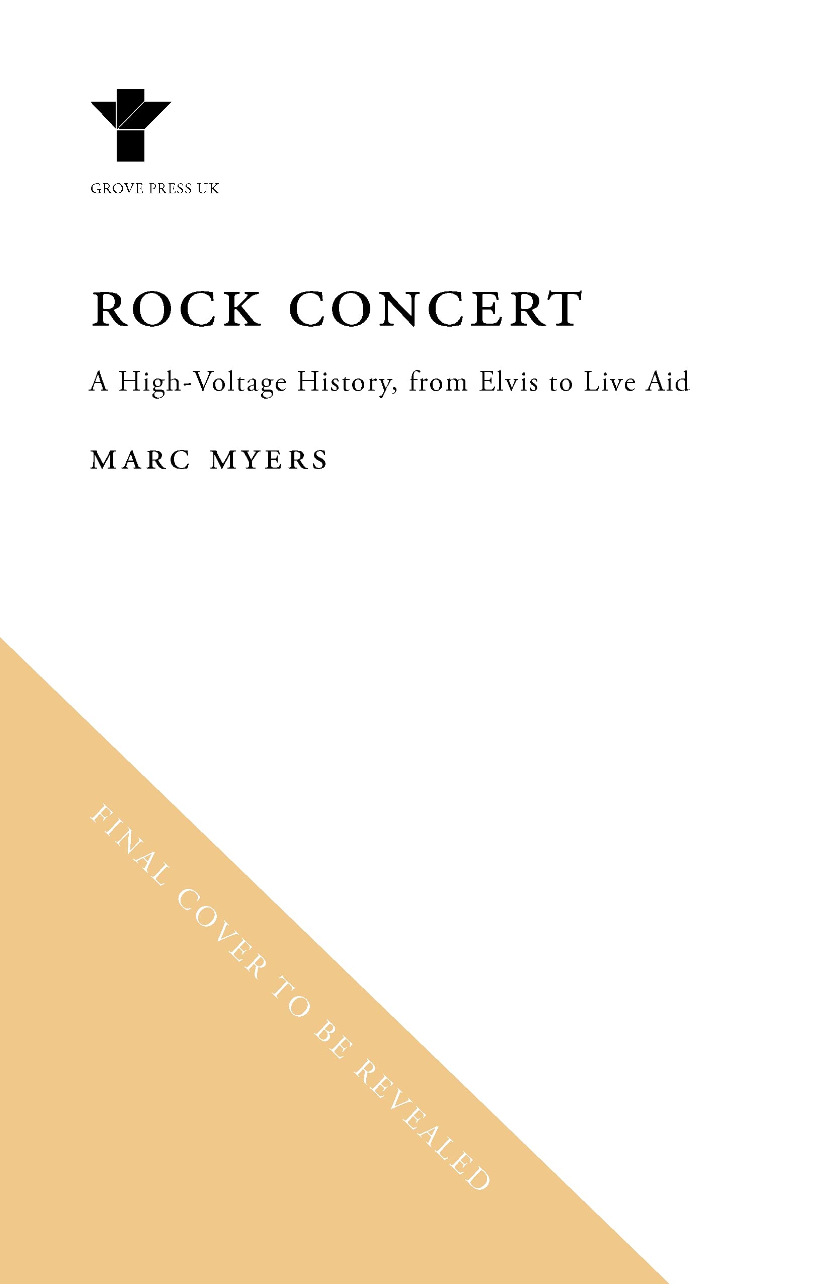 Rock Concert: A High-Voltage History, from Elvis to Live Aid