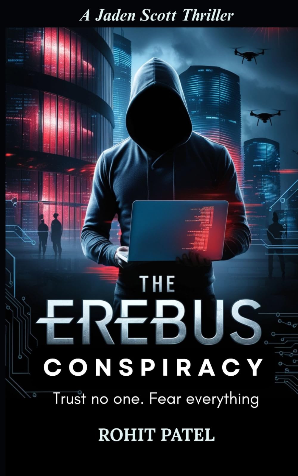The Erebus Conspiracy: A Jaden Scott Thriller. Trust No one, fear everything. (Jaden Scott Series)