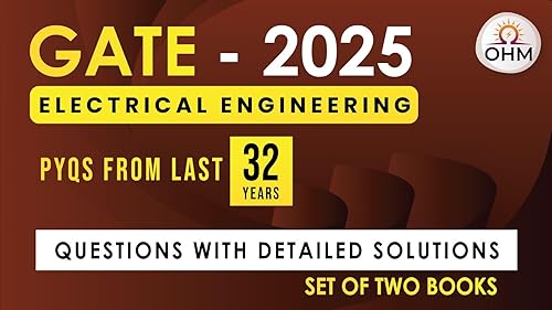 GATE 2025 Electrical Engineering (Set of 2 books) Previous Year Questions with Detailed Solutions prepared by OHM Institute Subject Experts