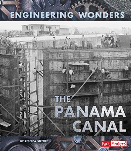 The Panama Canal (Engineering Wonders)