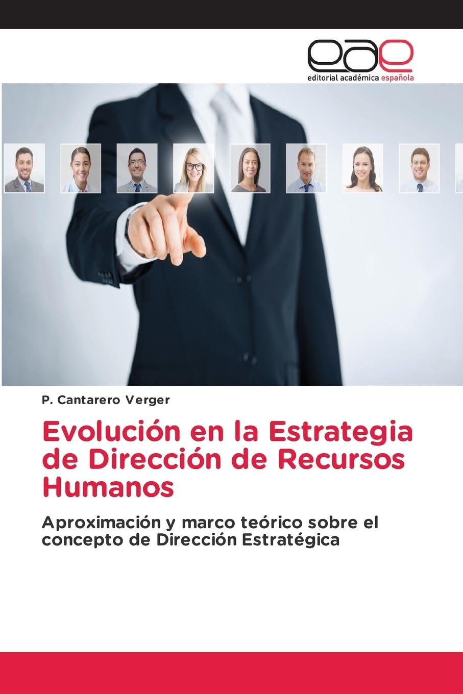 Evolución en la Estrategia de Dirección de Recursos Humanos: Aproximación y marco teórico sobre el concepto de Dirección Estratégica