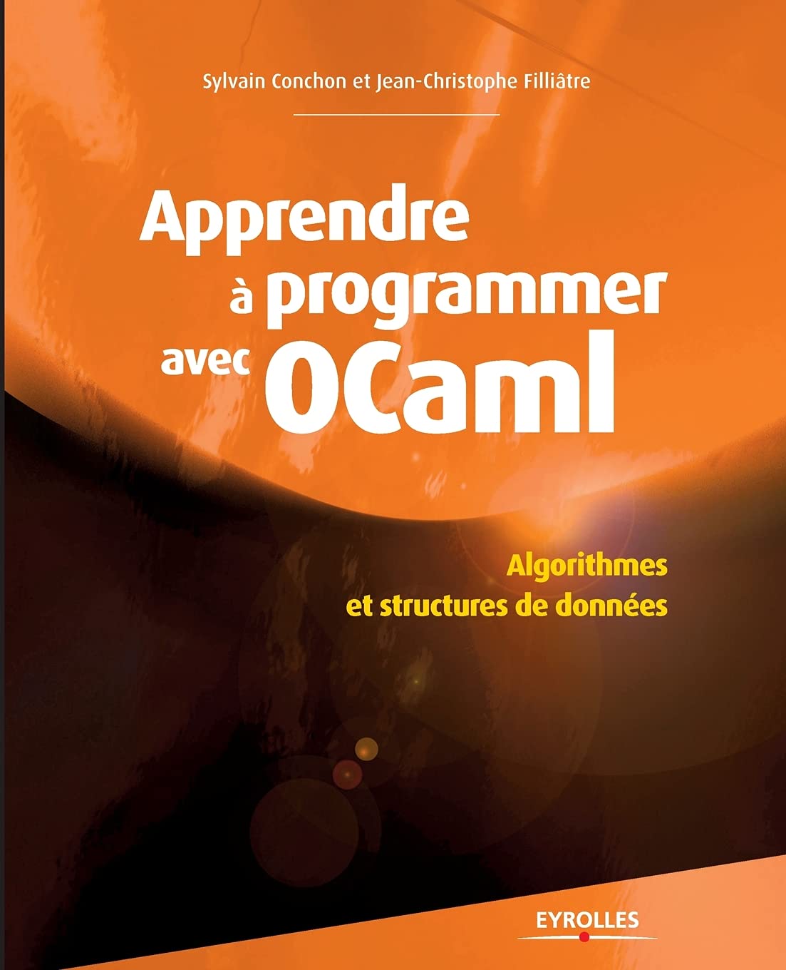 Apprendre à programmer avec Ocaml : Algorithmes et structures de données