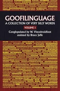 Paperback Goofilinguage Volume 1 - A Collection of Very Silly Words Book