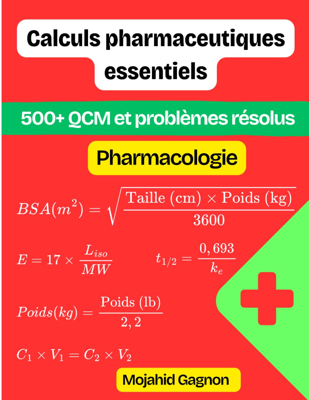 Calculs pharmaceutiques essentiels (Pharmacologie): 500+ QCM et problèmes résolus
