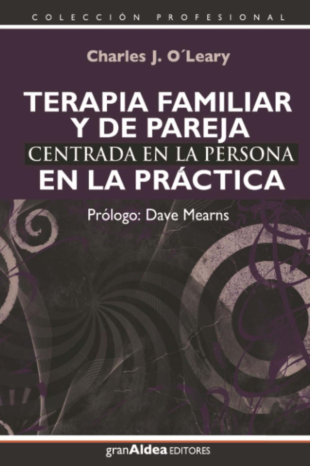 Terapia familiar y de pareja centrada en la persona en la práctica (Colección Profesional)
