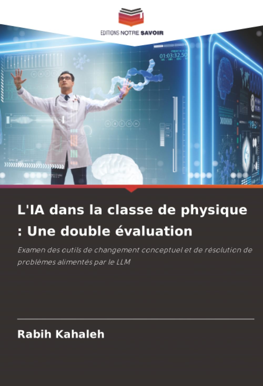 L'IA dans la classe de physique : Une double évaluation: Examen des outils de changement conceptuel et de résolution de problèmes alimentés par le LLM