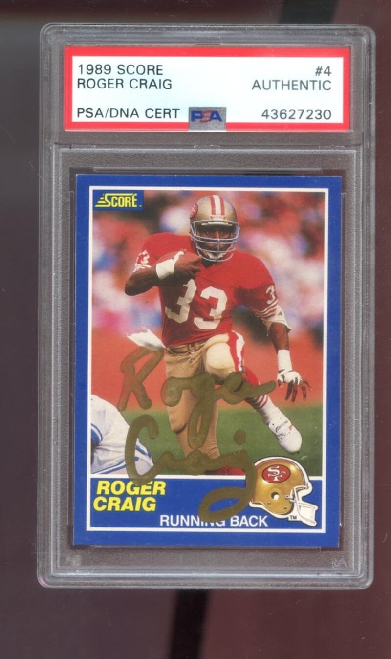 1989 Score #4 Roger Craig AUTO SIGNED Autograph Autographed Card PSA PSA/DNA Football NFL COA San Francisco 49ers