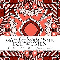 Latter Day Saints Quotes For Women: Coloring and Quotes from Women of The Church of Jesus Christ of Latter Day Saints 1728761166 Book Cover