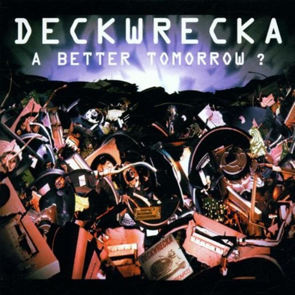 Deckwrecka A Better Tomorrow (CD) hip hop rap 2002