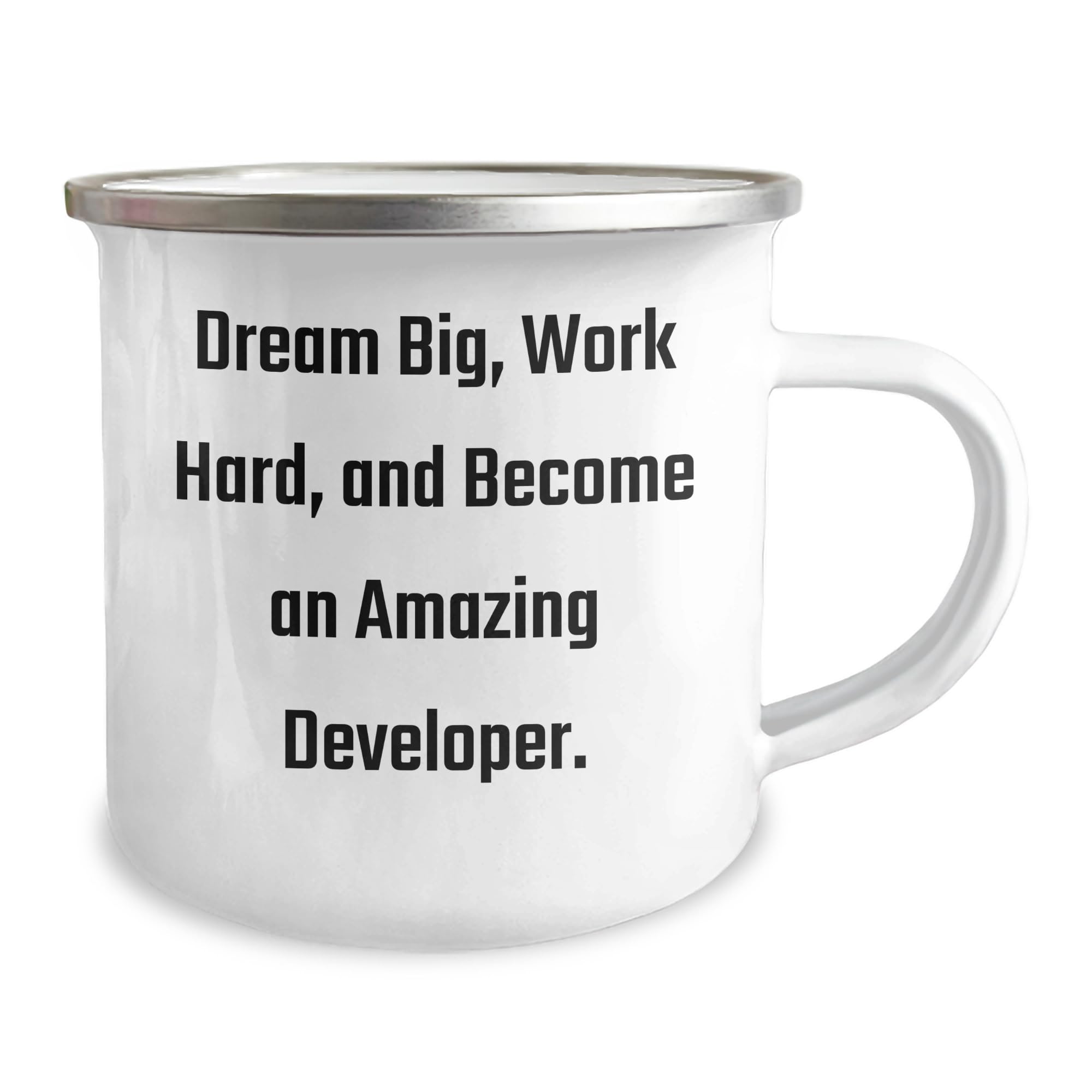 Developer Gifts - Camping Mug: Dream Big Work Hard Become Amazing Developer Birthday Unique Gifts from Friends to Developer