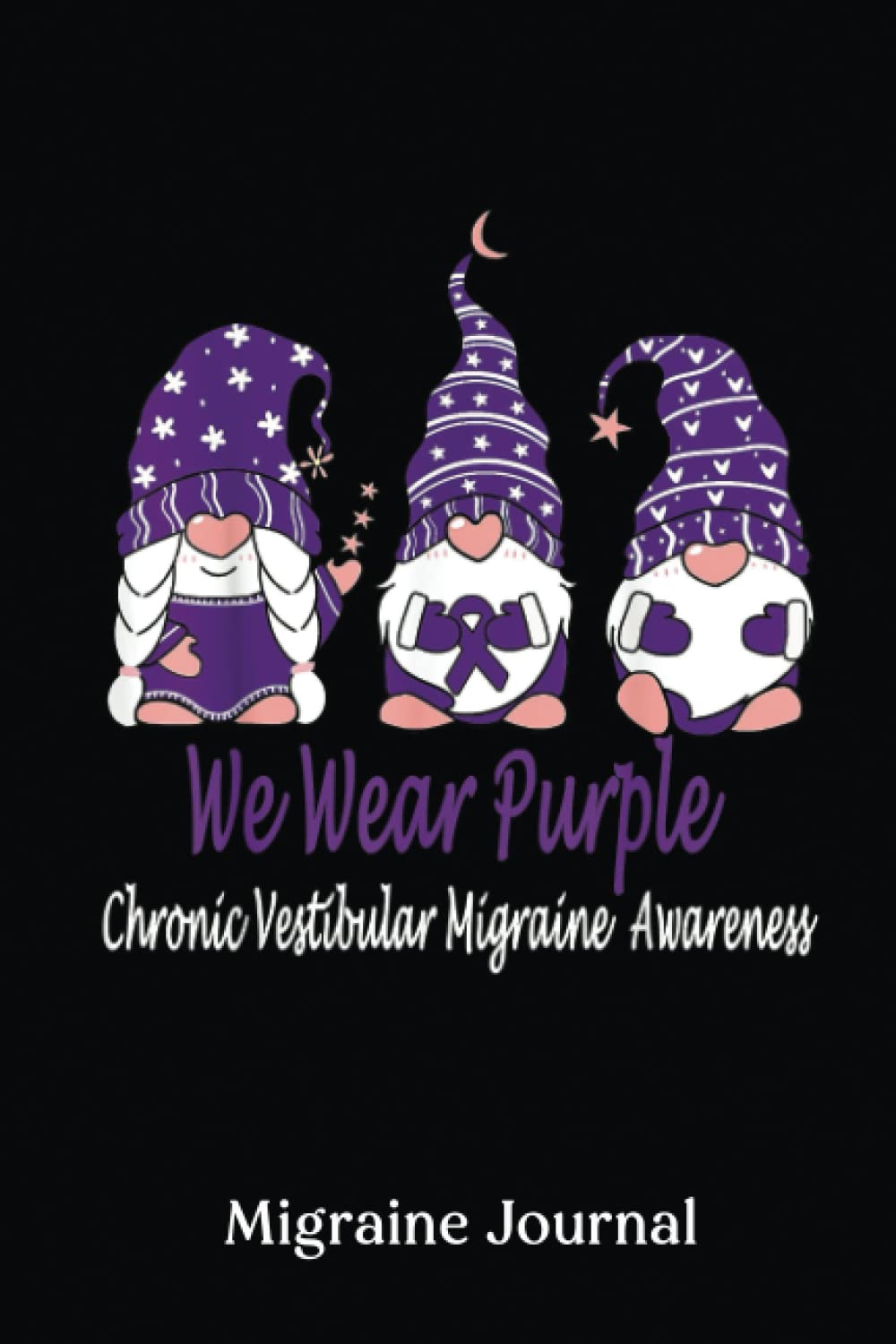 Migraine Journal: We Wear Purple For Chronic Vestibular Migraine Awareness |Migraine Headache Log, Chronic Headache, Headache Book | Record Location, ... Duration... Diary For Women, Men And Kids.