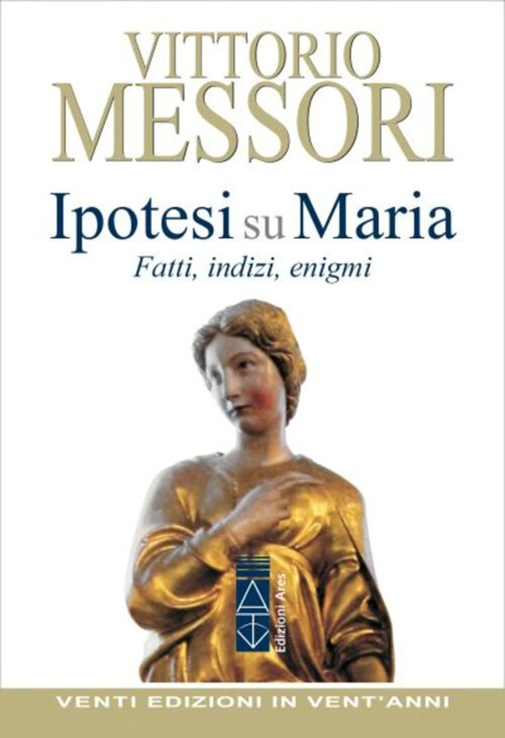 Ipotesi Su Maria. Fatti, Indizzi, Enigmi - 4