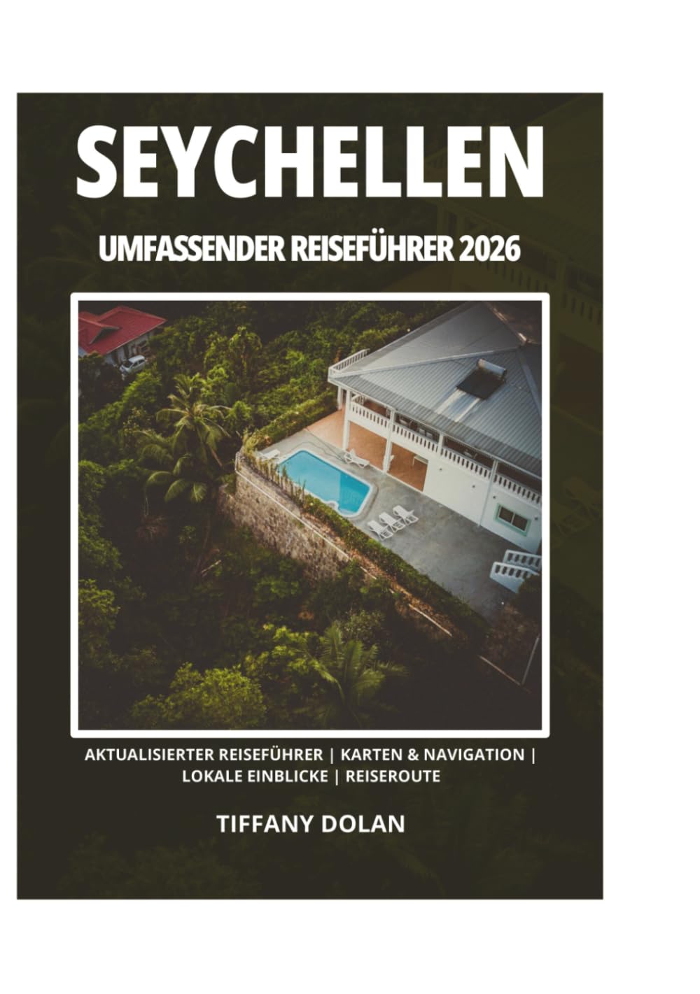 SEYCHELLEN UMFASSENDER REISEFÜHRER 2026