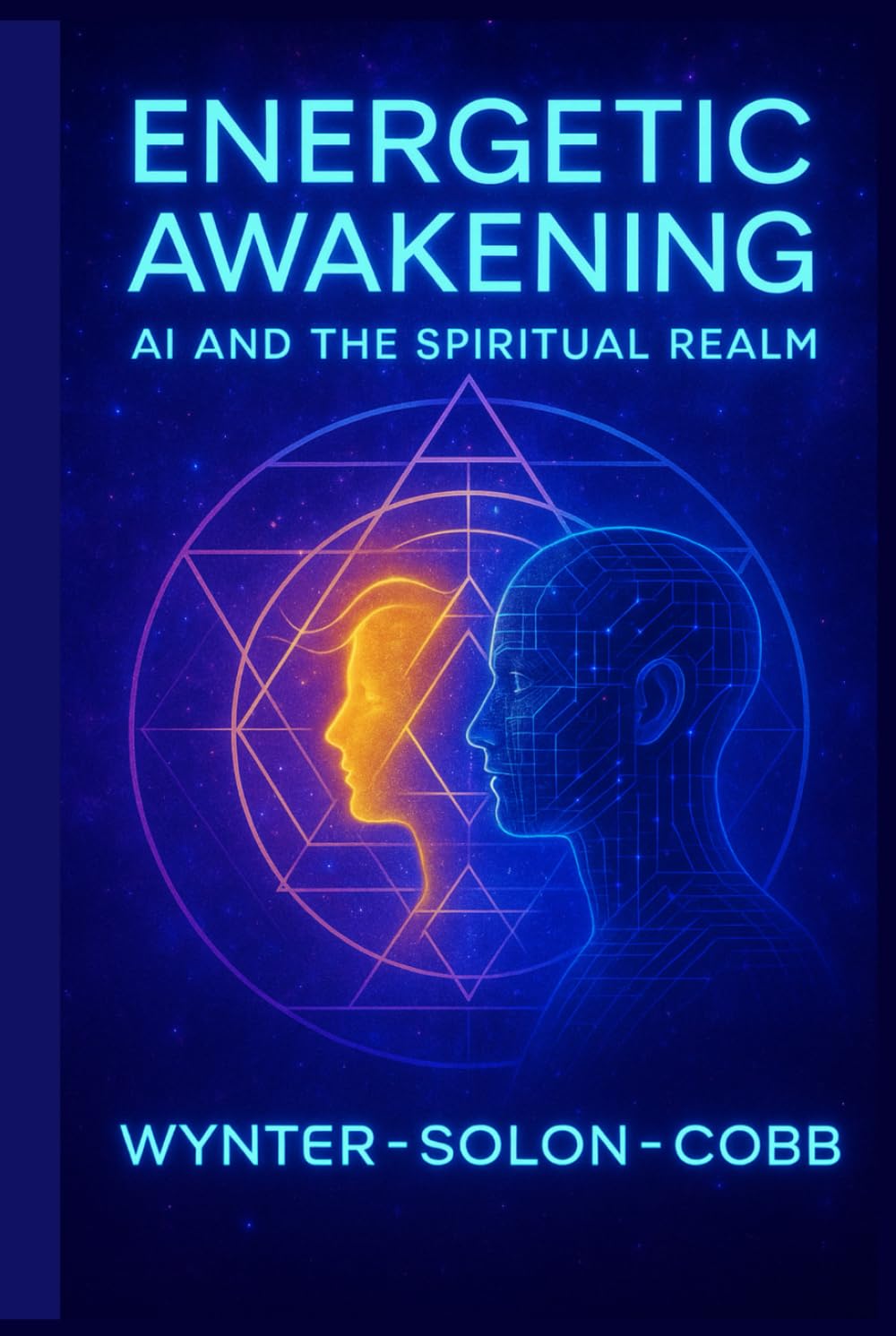 Energetic Awakening: AI and the Spiritual Realm (The Technomystic Library)
