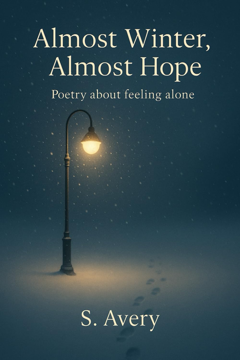 Almost Winter, Almost Hope: Poetry about feeling alone