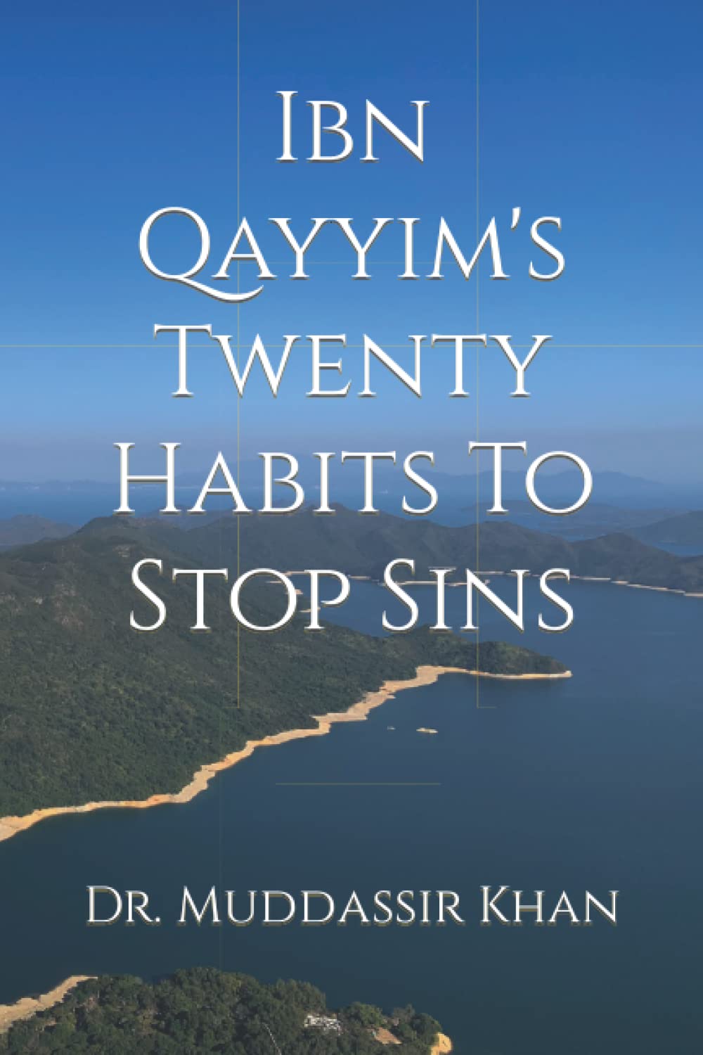 Ibn Qayyim's Twenty Habits To Stop Sins (Islamic Self-Improvement)