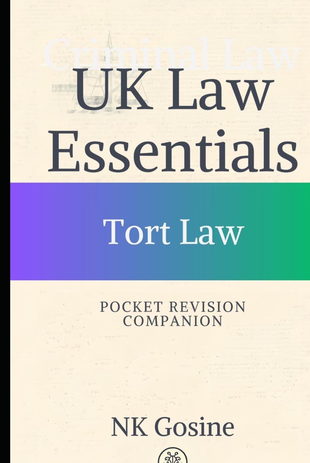 UK Law Essentials – Pocket Revision Companion - Tort Law: Exam-ready Summary Guide. MCQs. Answer Guide. Study Outline. Updated, Convenient & Compact.