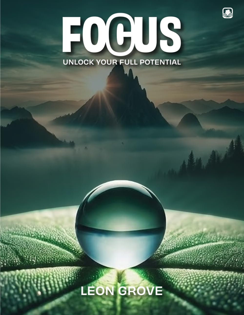 FOCUS: UNLOCK YOUR FULL POTENTIAL