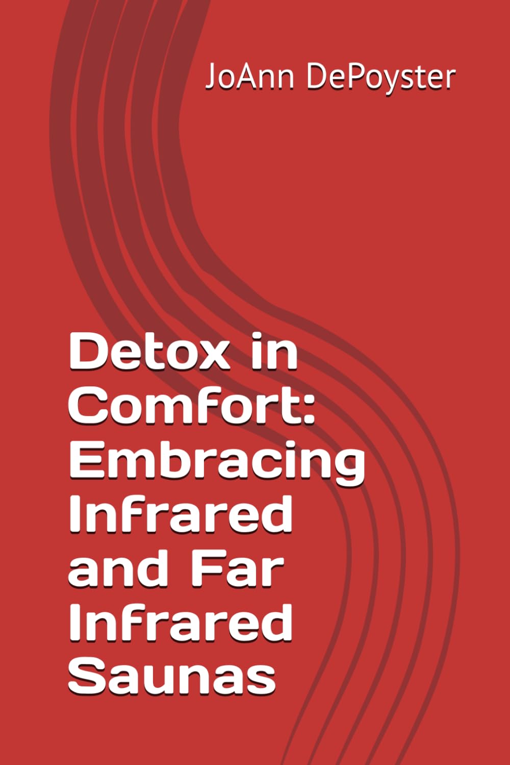 Detox in Comfort: Embracing Infrared and Far Infrared Saunas
